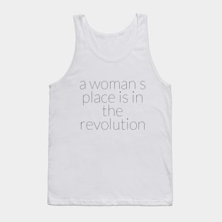 A WOMAN'S PLACE IS IN THE REVOLUTION Tank Top
